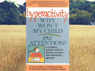 Hyperactivity: Why Won’t My Child Pay Attention?