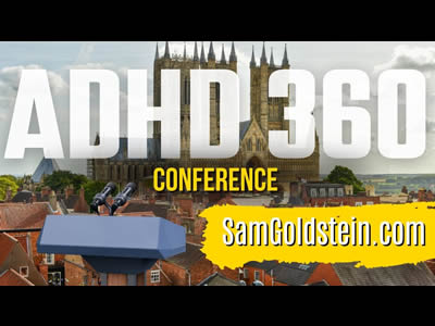 ADHD 360 Conference Lincoln England  - Neuropsychology 2024 Dr. Sam Goldstein